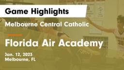 Melbourne Central Catholic  vs Florida Air Academy  Game Highlights - Jan. 12, 2023