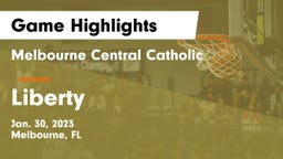 Melbourne Central Catholic  vs Liberty  Game Highlights - Jan. 30, 2023