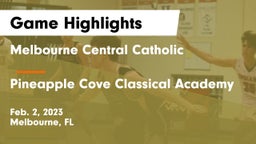 Melbourne Central Catholic  vs Pineapple Cove Classical Academy Game Highlights - Feb. 2, 2023