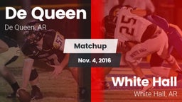 Matchup: De Queen  vs. White Hall  2016