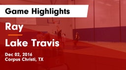 Ray  vs Lake Travis  Game Highlights - Dec 02, 2016