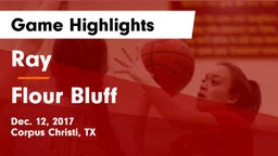 Ray  vs Flour Bluff  Game Highlights - Dec. 12, 2017