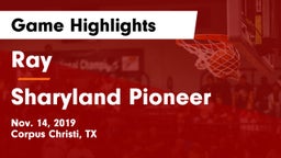 Ray  vs Sharyland Pioneer  Game Highlights - Nov. 14, 2019