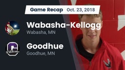 Recap: Wabasha-Kellogg  vs. Goodhue  2018