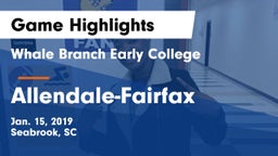 Whale Branch Early College  vs Allendale-Fairfax  Game Highlights - Jan. 15, 2019