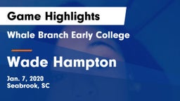 Whale Branch Early College  vs Wade Hampton  Game Highlights - Jan. 7, 2020