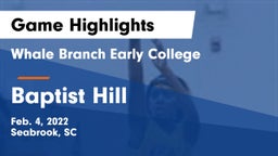 Whale Branch Early College  vs Baptist Hill  Game Highlights - Feb. 4, 2022