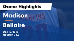 Madison  vs Bellaire  Game Highlights - Dec. 5, 2017