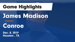 James Madison  vs Conroe  Game Highlights - Dec. 8, 2019