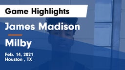 James Madison  vs Milby  Game Highlights - Feb. 14, 2021