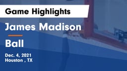 James Madison  vs Ball  Game Highlights - Dec. 4, 2021