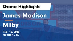 James Madison  vs Milby  Game Highlights - Feb. 16, 2022