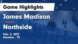 James Madison  vs Northside  Game Highlights - Feb. 3, 2023