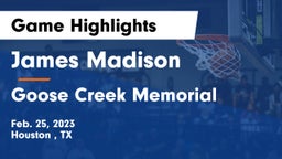 James Madison  vs Goose Creek Memorial  Game Highlights - Feb. 25, 2023