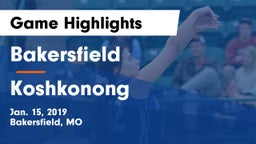 Bakersfield  vs Koshkonong Game Highlights - Jan. 15, 2019