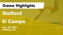 Stafford  vs El Campo  Game Highlights - Feb. 28, 2023