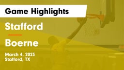 Stafford  vs Boerne  Game Highlights - March 4, 2023