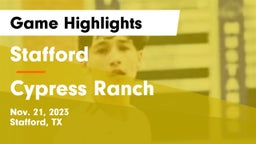 Stafford  vs Cypress Ranch  Game Highlights - Nov. 21, 2023
