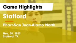 Stafford  vs Pharr-San Juan-Alamo North  Game Highlights - Nov. 30, 2023