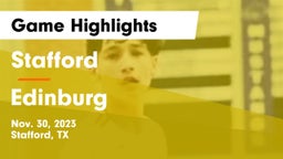 Stafford  vs Edinburg  Game Highlights - Nov. 30, 2023