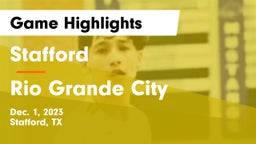 Stafford  vs Rio Grande City  Game Highlights - Dec. 1, 2023