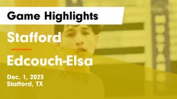Stafford  vs Edcouch-Elsa  Game Highlights - Dec. 1, 2023