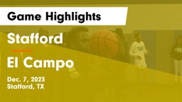 Stafford  vs El Campo  Game Highlights - Dec. 7, 2023