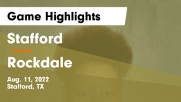 Stafford  vs Rockdale  Game Highlights - Aug. 11, 2022