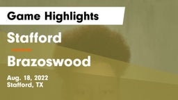 Stafford  vs Brazoswood  Game Highlights - Aug. 18, 2022
