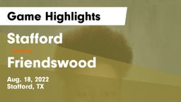 Stafford  vs Friendswood  Game Highlights - Aug. 18, 2022