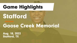 Stafford  vs Goose Creek Memorial  Game Highlights - Aug. 18, 2022
