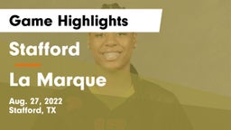 Stafford  vs La Marque  Game Highlights - Aug. 27, 2022