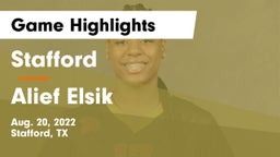 Stafford  vs Alief Elsik  Game Highlights - Aug. 20, 2022