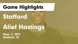 Stafford  vs Alief Hastings  Game Highlights - Sept. 2, 2022