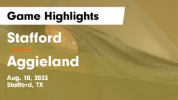 Stafford  vs Aggieland  Game Highlights - Aug. 10, 2023