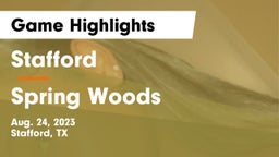 Stafford  vs Spring Woods  Game Highlights - Aug. 24, 2023