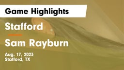 Stafford  vs Sam Rayburn  Game Highlights - Aug. 17, 2023