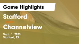 Stafford  vs Channelview  Game Highlights - Sept. 1, 2023