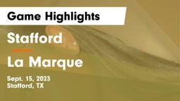Stafford  vs La Marque  Game Highlights - Sept. 15, 2023
