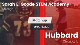 Matchup: Sarah E. Goode STEM  vs. Hubbard  2017