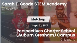 Matchup: Sarah E. Goode STEM  vs. Perspectives Charter School (Auburn Gresham) Campus 2017