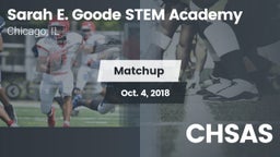 Matchup: Sarah E. Goode STEM  vs. CHSAS 2018