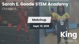 Matchup: Sarah E. Goode STEM  vs. King  2019