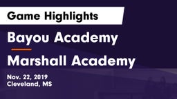 Bayou Academy  vs Marshall Academy  Game Highlights - Nov. 22, 2019