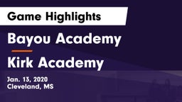 Bayou Academy  vs Kirk Academy  Game Highlights - Jan. 13, 2020
