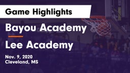 Bayou Academy  vs Lee Academy  Game Highlights - Nov. 9, 2020