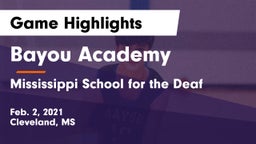 Bayou Academy  vs Mississippi School for the Deaf Game Highlights - Feb. 2, 2021