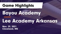 Bayou Academy  vs Lee Academy Arkansas Game Highlights - Nov. 29, 2021