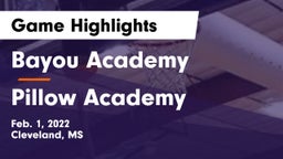 Bayou Academy  vs Pillow Academy Game Highlights - Feb. 1, 2022