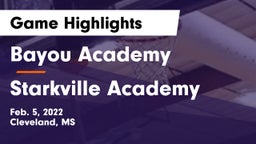 Bayou Academy  vs Starkville Academy  Game Highlights - Feb. 5, 2022